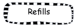 Refills