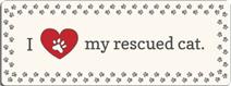 (image for) Small Saying - I love my rescued cat.
